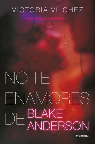 No te enamores de Blake Anderson / Don't Fall in Love With Blake Anderson (HERMANOS ANDERSON) (Spanish Edition) - VICTORIA VÍLCHEZ • 2024
