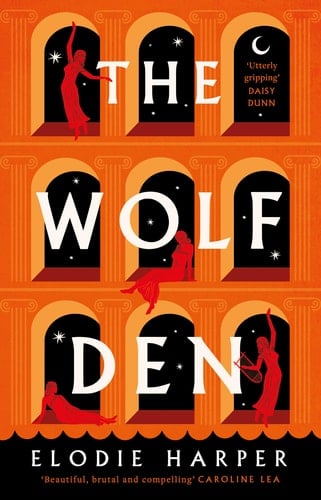 The Wolf Den - Elodie Harper • 2021