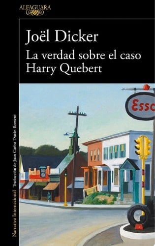 La verdad sobre el caso Harry Quebert (Spanish Edition) - Joël Dicker • 2013