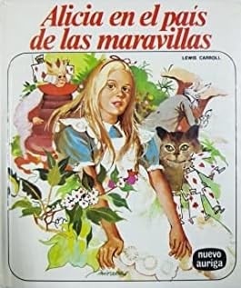 Alicia En El Pais De Las Maravillas - Lewis Carroll • 1982