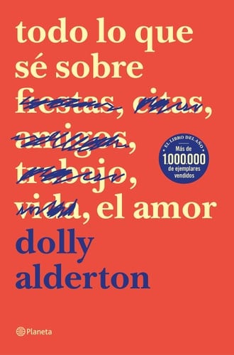 Todo lo que sé sobre el amor - Dolly Alderton • 2019