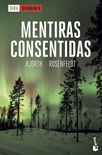 Mentiras consentidas: Serie Bergman 6 - Michael Hjorth • 2020
