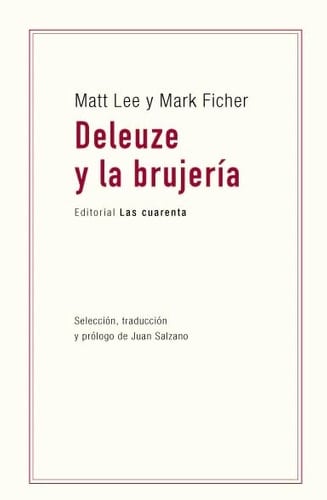 Deleuze Y La Brujeria - MARK FISHER • 2009