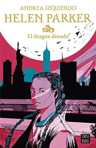 Helen Parker. El dragón dorado - Andrea Izquierdo • 2020