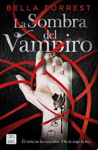 La sombra del vampiro (Ficción) (Spanish Edition) - Bella Forrest • 2020
