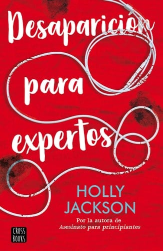 Desaparición para expertos - Holly Jackson • 2021