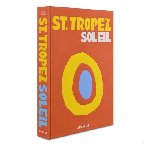 St. Tropez Soleil - Assouline Coffee Table Book - Simon Liberati • 2020