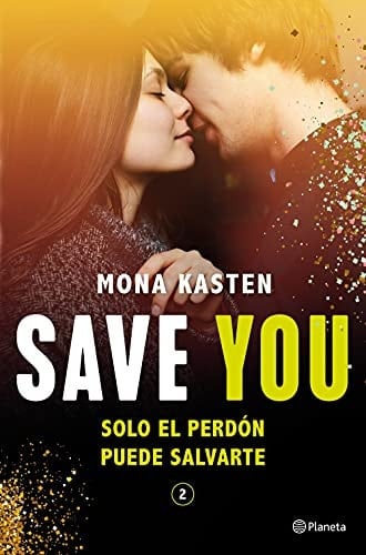 Save You (Serie Save 2) - Mona Kasten · 2021