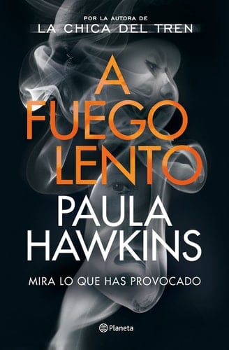A fuego lento - Paula Hawkins • 2021