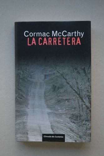 La carretera - Cormac McCarthy • 2006