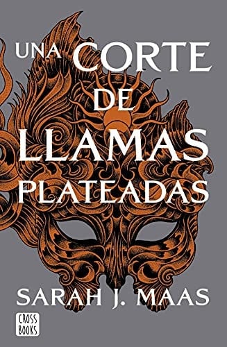 Una corte de llamas plateadas - Sarah J. Maas • 2021