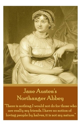 Jane Austen's Northanger Abbey - Jane Austen · 2013