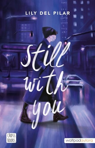 Still with you - Lily del Pilar • 2022