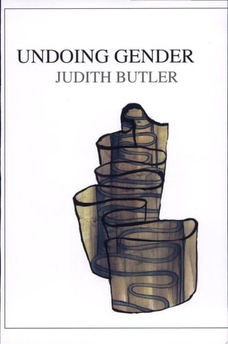 Undoing Gender - Judith Butler • 2004