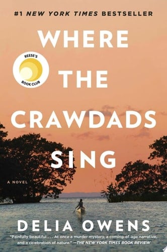 Where the Crawdads Sing - Delia Owens • 2018
