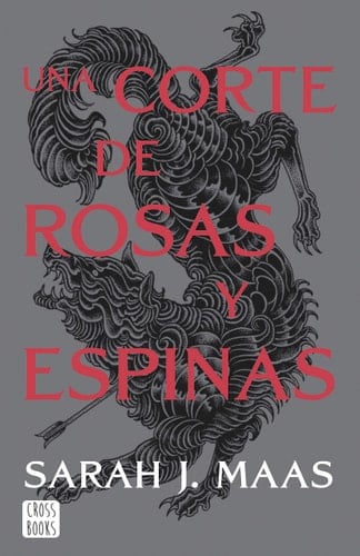 Una corte de rosas y espinas. Nueva presentación: Una corte de rosas y espinas 1 - Sarah J. Maas • 2022