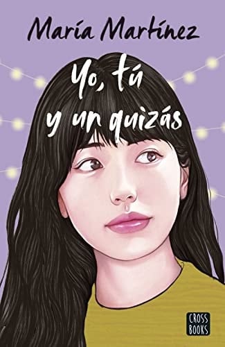 Yo, tú y un quizás - María Martínez • 2022