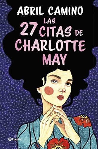 Las 27 citas de Charlotte May - Abril Camino • 2022