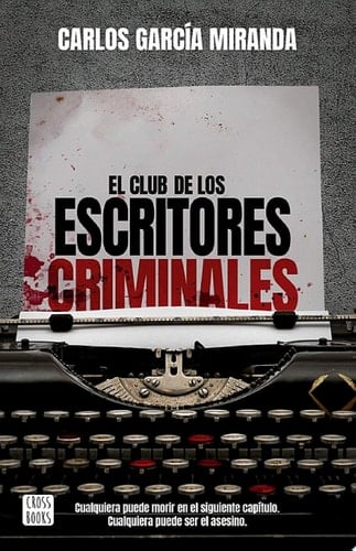 El club de los escritores criminales - Carlos García Miranda • 2018