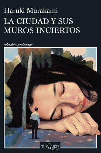 La ciudad y sus muros inciertos - Haruki Murakami • 2024