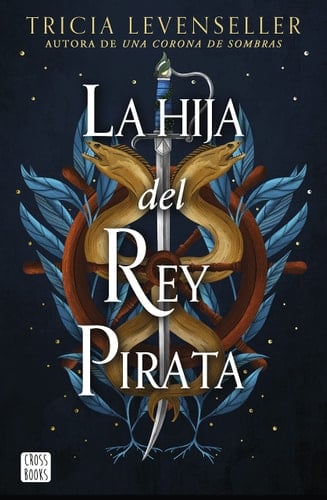 La hija del Rey Pirata - Tricia Levenseller • 2023