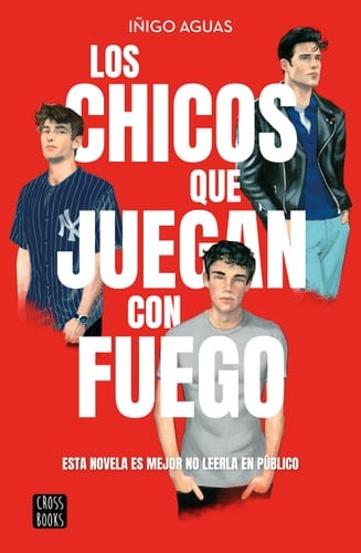 Los chicos que juegan con fuego - Iñigo Aguas • 2023