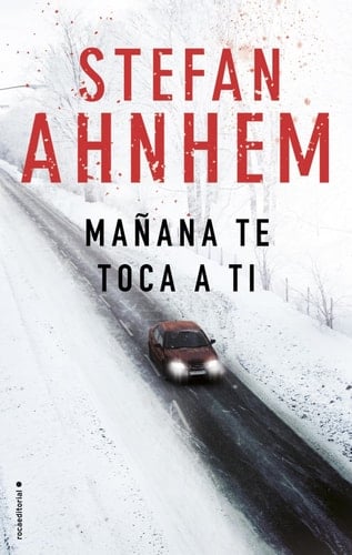 Mañana te toca a ti (Spanish Edition) - Stefan Ahnhem • 2018