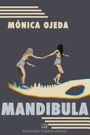 Mandibula - Mónica Ojeda • unde