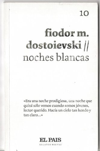 Noches blancas - Fiodor Dostoievski • 2007