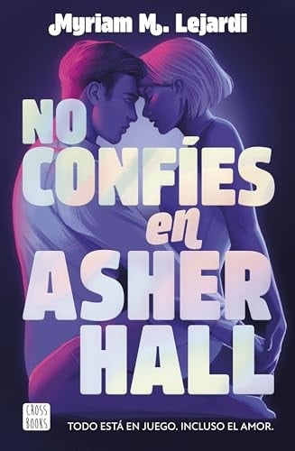 No confíes en Asher Hall - Myriam M. Lejardi • 2024