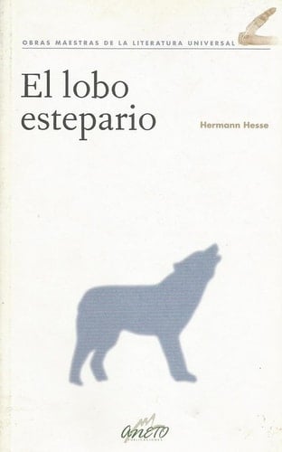 El Lobo Estepario - Hermann Hesse • 2007