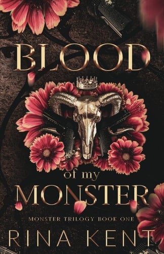 Blood of My Monster: Special Edition Print (Monster Trilogy Special Edition) - Rina Kent • 2023