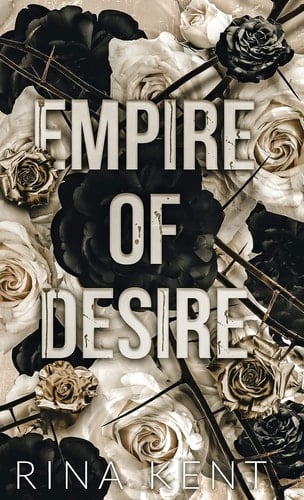 Empire of Desire: Special Edition Print (Empire Series Special Edition) - Rina Kent • 2022