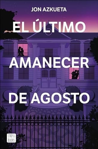El último amanecer de agosto - Jon Azkueta Castro • 2024