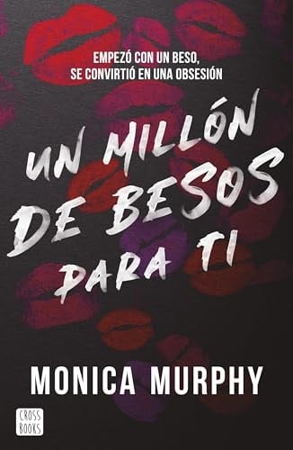 Un millón de besos para ti - Monica Murphy • 2024