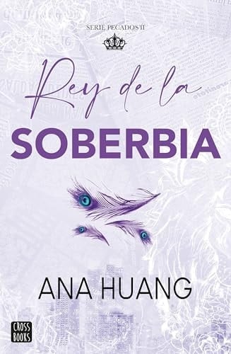 Pecados 2. Rey de la soberbia - Ana Huang · 2024