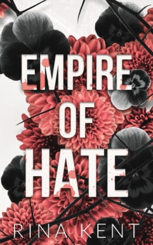 Empire of Hate: Special Edition Print (Empire Series Special Edition) - Rina Kent • 2022