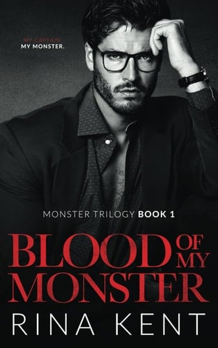 Blood of My Monster: A Dark Mafia Romance (Monster Trilogy) - Rina Kent • 2023
