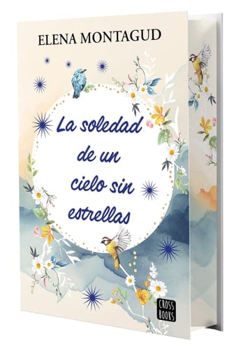 La soledad de un cielo sin estrellas - Elena Montagud • 2025