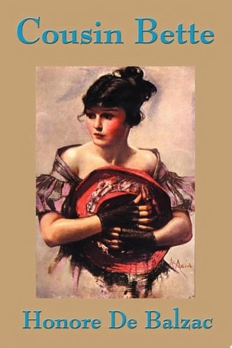 Cousin Bette - Honore Balzac • 2012