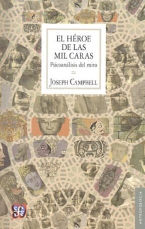 El Heroe De Las Mil Caras - Joseph Campbell • 2016