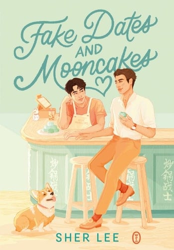 Fake Dates and Mooncakes - Sher Lee • 2023
