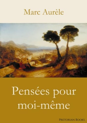 Pensées pour moi-même (French Edition) - Marc Aurèle · 2019