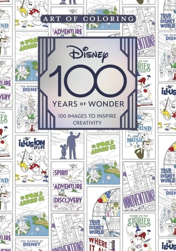 Art of Coloring: Disney 100 Years of Wonder: 100 Images to Inspire Creativity - Staff of the Walt Disney Archives · 2023