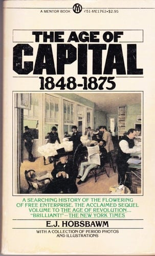The Age of Capital - E. J. Hobsbawm • 1979