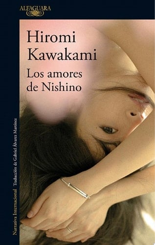 Los amores de Nishino (Spanish Edition) - Hiromi Kawakami • 2017