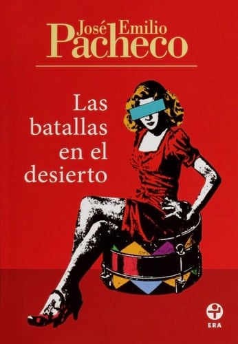 Las batallas en el desierto - Jose Emilio Pacheco • 1981