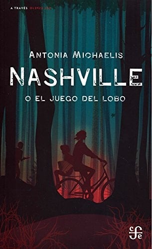Nashville o el juego del lobo (Spanish Edition) - Antonia Michaelis • 2017