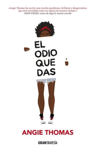 El odio que das (Spanish Edition) - Angie Thomas • 2017