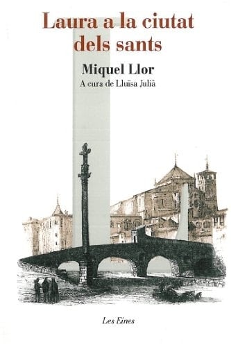 Laura a la ciutat dels sants - Miquel Llor Forcada • 2010